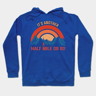 Another Mile Or So Mountains Alpen Hoodie